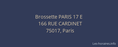 Brossette PARIS 17 E