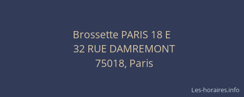 Brossette PARIS 18 E