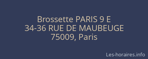 Brossette PARIS 9 E