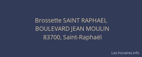 Brossette SAINT RAPHAEL
