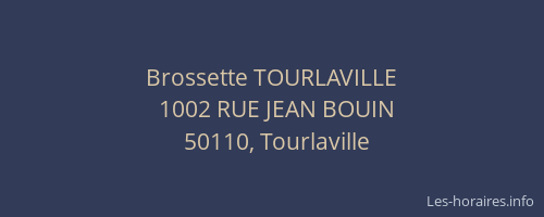 Brossette TOURLAVILLE