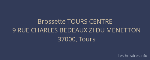 Brossette TOURS CENTRE