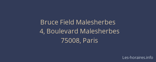 Bruce Field Malesherbes