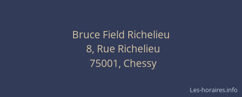 Bruce Field Richelieu