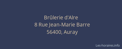 Br&ucirc;lerie d'Alre