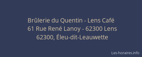 Br&ucirc;lerie du Quentin - Lens Caf&eacute;