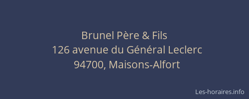 Brunel Père & Fils
