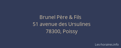 Brunel P&egrave;re & Fils