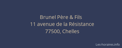 Brunel Père & Fils