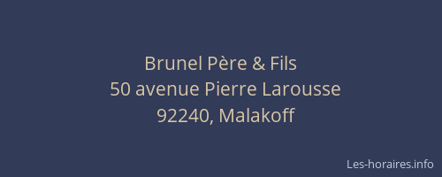 Brunel Père & Fils