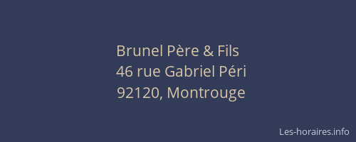 Brunel Père & Fils