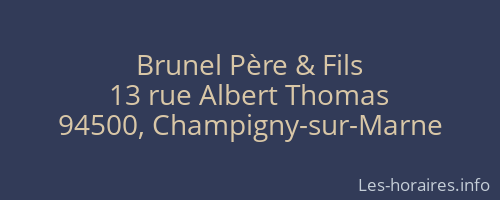 Brunel Père & Fils