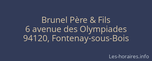 Brunel Père & Fils
