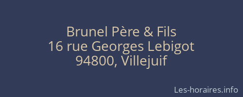Brunel Père & Fils