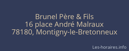 Brunel Père & Fils