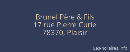Brunel Père & Fils