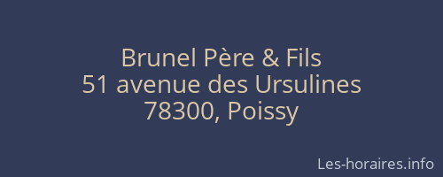 Brunel Père & Fils