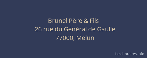 Brunel Père & Fils