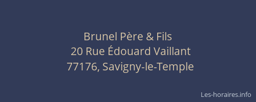 Brunel Père & Fils