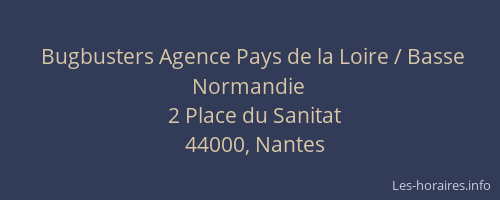 Bugbusters Agence Pays de la Loire / Basse Normandie