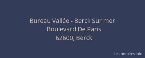 Bureau Vall&eacute;e - Berck Sur mer
