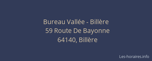 Bureau Vall&eacute;e - Bill&egrave;re