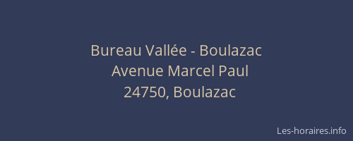 Bureau Vall&eacute;e - Boulazac