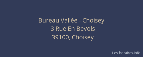Bureau Vall&eacute;e - Choisey