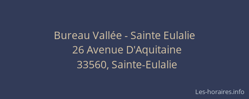 Bureau Vallée - Sainte Eulalie