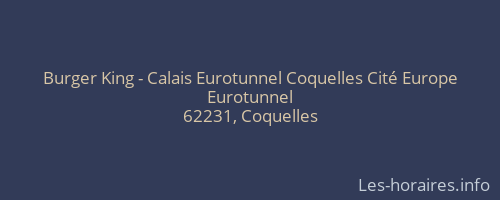 Burger King - Calais Eurotunnel Coquelles Cité Europe