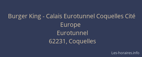 Burger King - Calais Eurotunnel Coquelles Cit&eacute; Europe