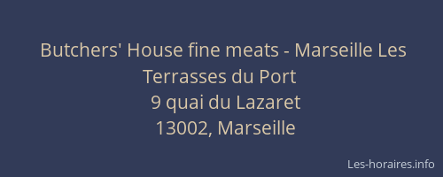 Butchers' House fine meats - Marseille Les Terrasses du Port