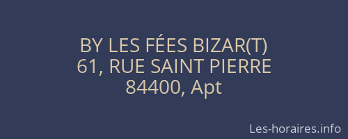 BY LES FÉES BIZAR(T)