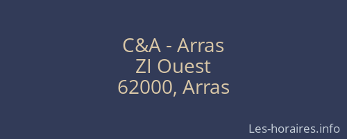 C&A - Arras