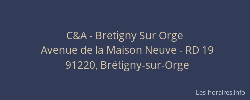 C&A - Bretigny Sur Orge