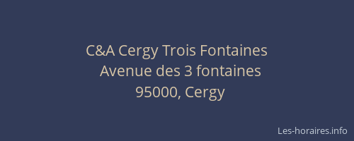 C&A Cergy Trois Fontaines