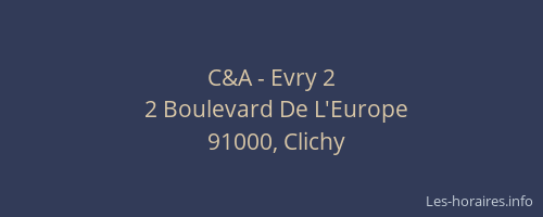 C&A - Evry 2