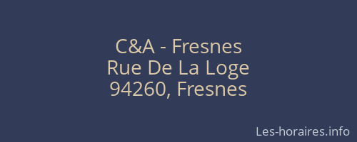 C&A - Fresnes