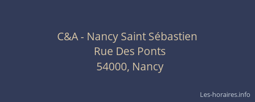 C&A - Nancy Saint Sébastien