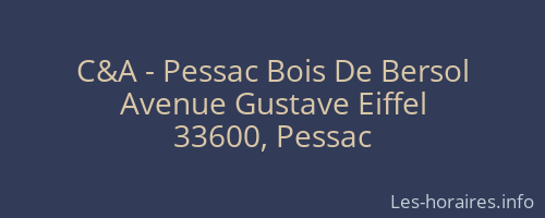 C&A - Pessac Bois De Bersol