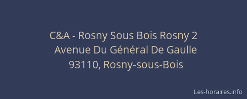 C&A - Rosny Sous Bois Rosny 2