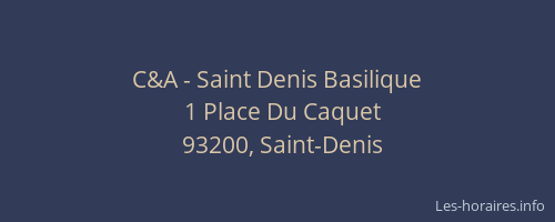 C&A - Saint Denis Basilique