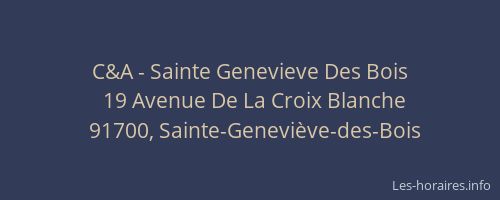 C&A - Sainte Genevieve Des Bois