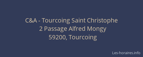 C&A - Tourcoing Saint Christophe