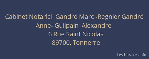 Cabinet Notarial  Gandré Marc -Regnier Gandré  Anne- Guilpain  Alexandre