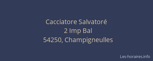 Cacciatore Salvator&eacute;