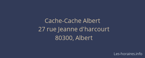 Cache-Cache Albert
