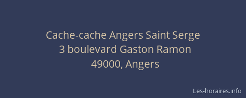 Cache-cache Angers Saint Serge