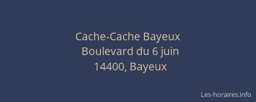 Cache-Cache Bayeux