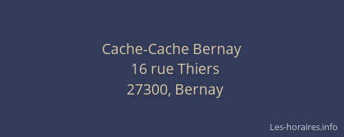 Cache-Cache Bernay